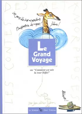 Couverture du produit · Le Grand Voyage : Comment est née la Tour Eiffel