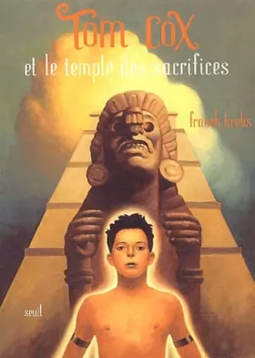 Couverture du produit · Tom Cox et le temple des sacrifices