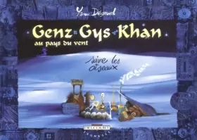 Couverture du produit · Genz Gys Khan au pays du vent, tome 4 : Suivre les Oiseaux