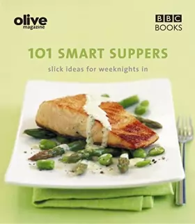 Couverture du produit · Olive: 101 Smart Suppers