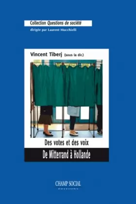 Couverture du produit · Des votes et des voix: De Mitterrand à Hollande