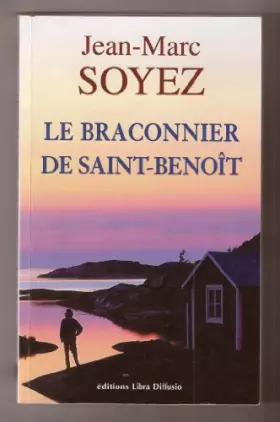 Couverture du produit · Le braconnier de Saint-Benoit