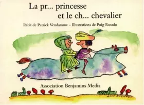 Couverture du produit · La pr. princesse et le ch. chevalier avec 1 CD audio