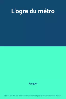 Couverture du produit · L'ogre du métro