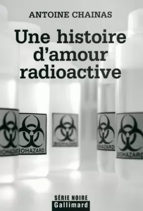 Couverture du produit · Une histoire d'amour radioactive