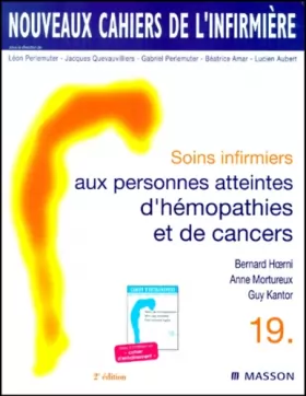 Couverture du produit · Nouveaux cahiers de l'infirmière, tome 19 : Soins infirmiers aux personnes atteintes d'hémopathies et de cancers, 2e édition