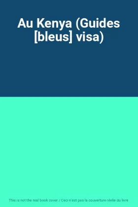 Couverture du produit · Au Kenya (Guides [bleus] visa)