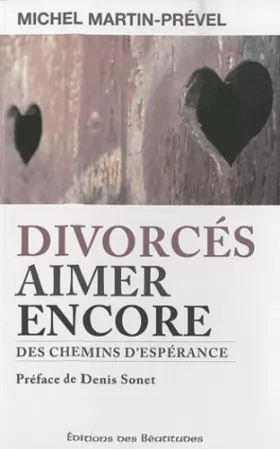 Couverture du produit · Divorces aimer encore. Des chemins d'espérance