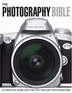 Couverture du produit · The Photography Bible: A Complete Guide for the 21st Century Photographer