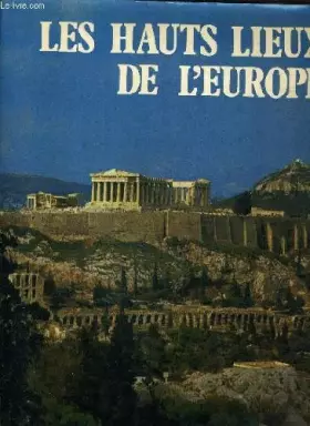 Couverture du produit · LES HAUTS LIEUX DE L'EUROPE.