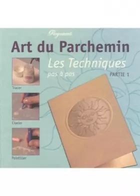 Couverture du produit · Pergamano Art du parchemin Les techniques pas à pas Partie 1