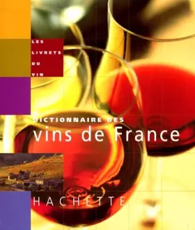 Couverture du produit · Livret du petit dictionnaire des vins de France