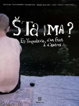 Couverture du produit · Sta Ima ?: Ex-Yougoslavie, d'un Etat à d'autres
