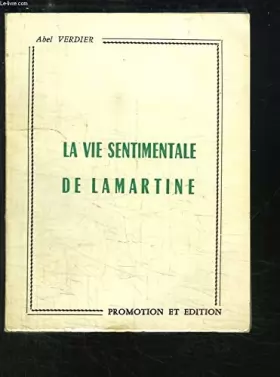 Couverture du produit · La vie sentimentale de Lamartine.
