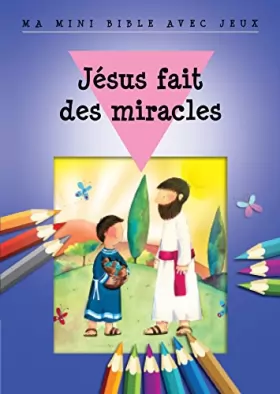 Couverture du produit · Jésus fait des miracles - Ma mini Bible avec jeux