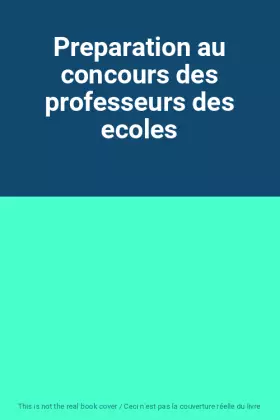 Couverture du produit · Preparation au concours des professeurs des ecoles