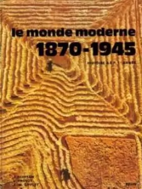 Couverture du produit · HISTOIRE DU MONDE MODERNE 1870-1945 : Tome 3 Tome 4