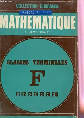 Couverture du produit · MATHEMATIQUES - CLASSES TERMINALES F / COLLECTION DURRANDE / 2e EDITION.