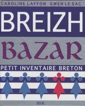Couverture du produit · Breizh Bazar : Petit inventaire breton