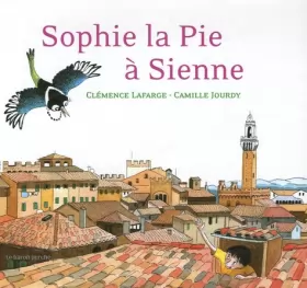Couverture du produit · Sophie la Pie à Sienne
