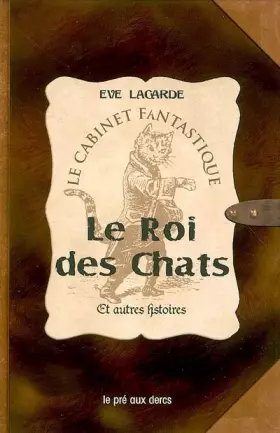 Couverture du produit · Le Roi des Chats et autres histoires