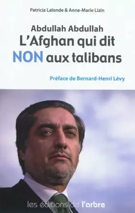 Couverture du produit · Abdullah Abdullah : L'Afghan qui dit non aux talibans