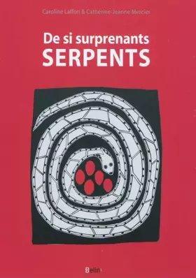 Couverture du produit · De si surprenants serpents