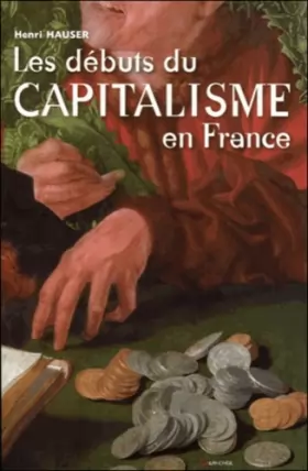 Couverture du produit · Les débuts du capitalisme en France