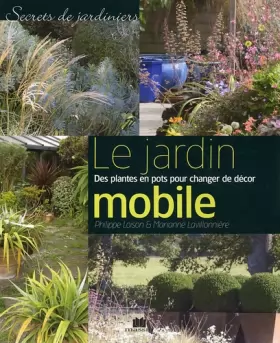 Couverture du produit · Le jardin mobile : Des plantes en pots pour changer de décor végétal