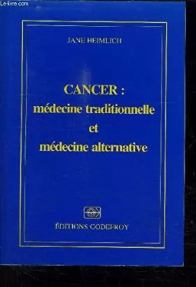 Couverture du produit · Cancer : Médecine traditionnelle et médecine alternative