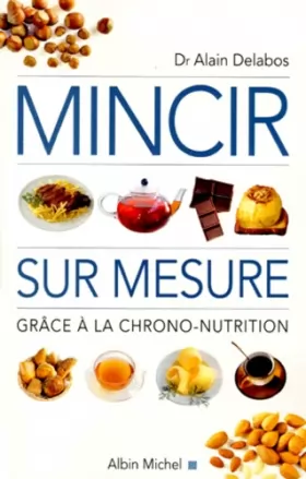 Couverture du produit · Mincir sur mesure grâce à la chrono-nutrition