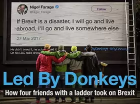 Couverture du produit · Led by Donkeys: How Four Friends With a Ladder Took on Brexit
