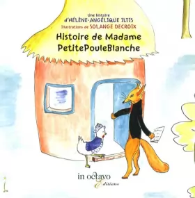 Couverture du produit · Histoire de Madame PetitePouleBlanche