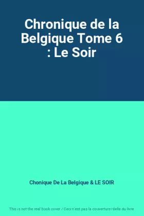 Couverture du produit · Chronique de la Belgique Tome 6 : Le Soir