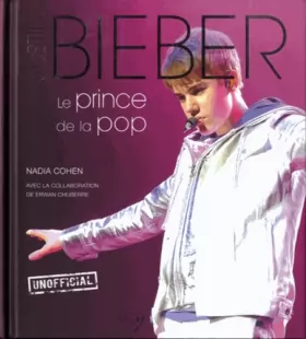 Couverture du produit · Justin Bieber: Le prince de la pop