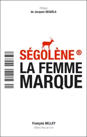 Couverture du produit · Ségolène la femme marque