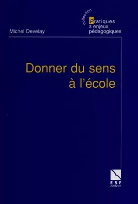 Couverture du produit · Donner du sens à l'école