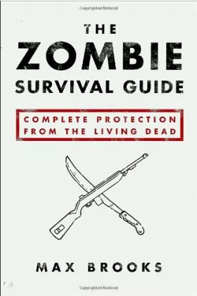 Couverture du produit · The Zombie Survival Guide: Complete Protection from the Living Dead