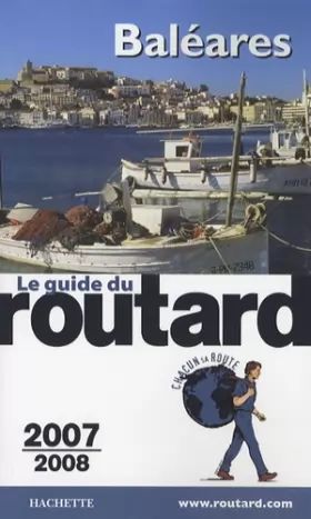Couverture du produit · Guide du Routard Baléares 2007/2008