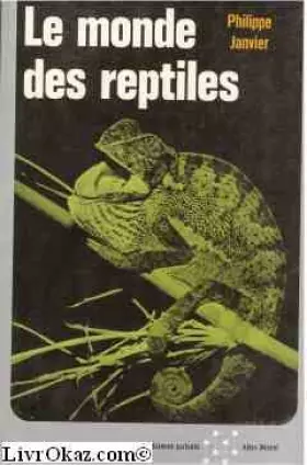 Couverture du produit · Le monde des reptiles.