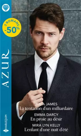 Couverture du produit · La tentation d'un milliardaire - En proie au désir - L'enfant d'une nuit d'été