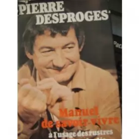 Couverture du produit · Manuel de savoir-vivre à l'usage des rustres et des malpolis