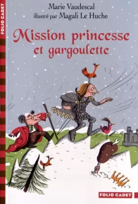Couverture du produit · Mission princesse et gargoulette - - Folio Cadet - Dès 7 ans