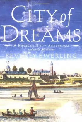 Couverture du produit · City of Dreams: A Novel of Nieuw Amsterdam and Early Manhattan