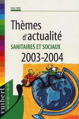 Couverture du produit · Thèmes d'actualité sanitaires et sociaux 2003-2004