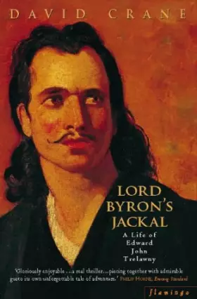 Couverture du produit · Lord Byron's Jackal: A Life of Trelawnay