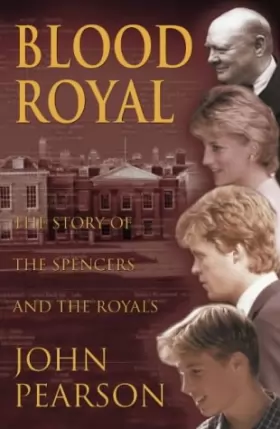Couverture du produit · Blood Royal: The Story of the Spencers and the Royals