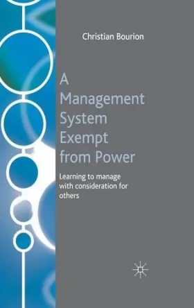 Couverture du produit · A Management System Exempt from Power: Learning to Manage With Consideration for Others