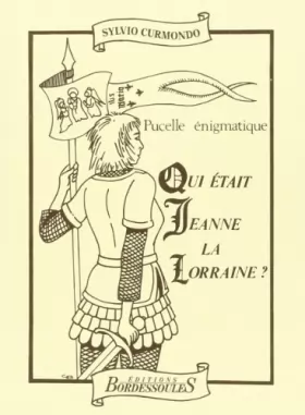 Couverture du produit · Qui était Jeanne La Lorraine ?