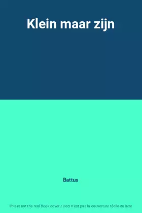 Couverture du produit · Klein maar zijn